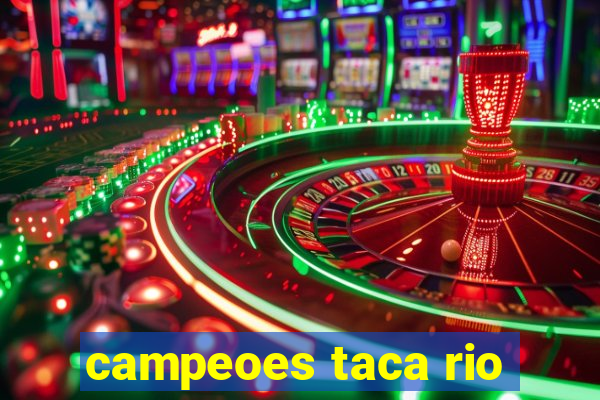 campeoes taca rio